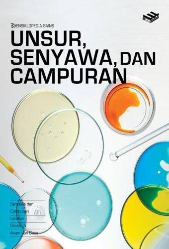 Ensiklopedia Sains: Unsur, Senyawa, dan Campuran