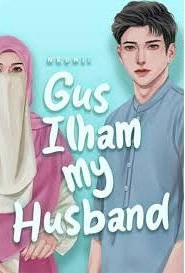 Gus Ilham My Husband