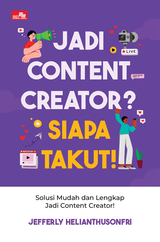 Jadi Content Creator? Siapa Takut