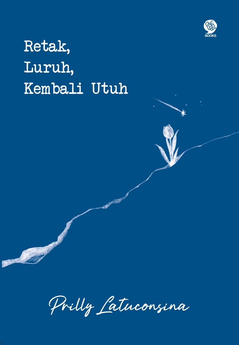 Retak, Luruh, Kembali Utuh