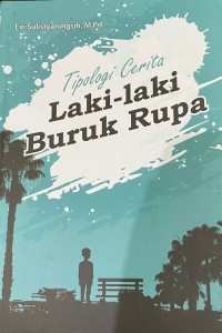 Analisis Folklor Tipologi Cerita Laki-Laki Buruk Rupa
