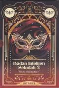 Badan Intelijen Sekolah 2 Siapa Dalangnya?