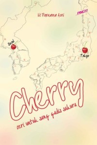 Cherry : ceri untuk sang gadis sakura