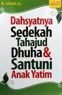 Dahsyatnya sedekah, tahajud, dhuha, & santuni anak yatim