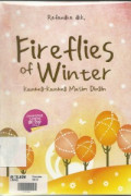 Fireflies of Winter : Kunang-Kunang Musim Dingin