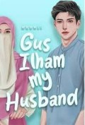 Gus Ilham My Husband