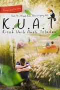 K.U.A.T (Kisah Unik Anak Teladan)