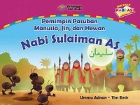 Pemimpin Pasukan Manusia, Jin, dan Hewan Nabi Sulaiman AS