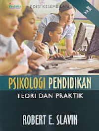 Psikologi Pendidikan: Teori dan Praktik
