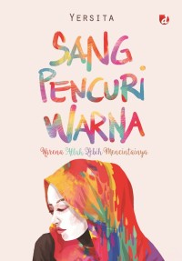 Sang Pencuri Warna: karena allah lebih mencintainya