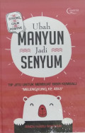 Ubah Manyun Jadi Senyum